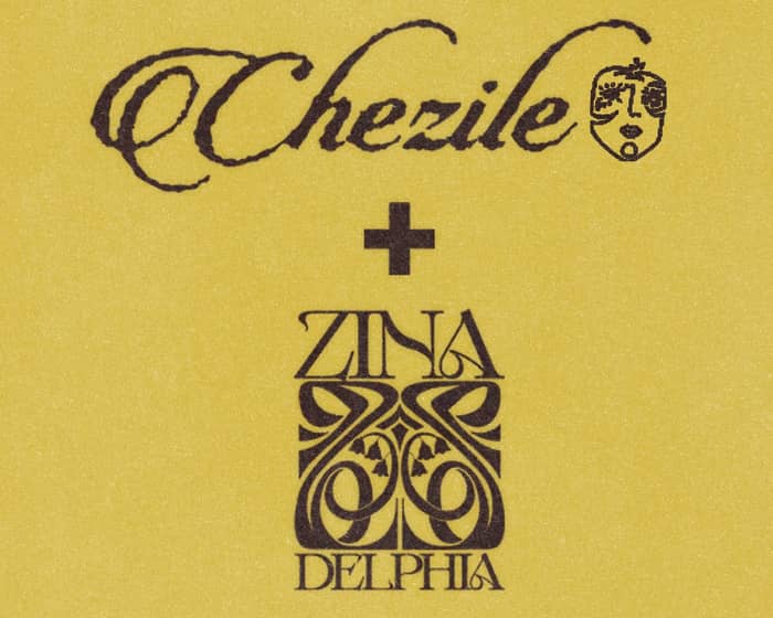Chezile and Zinadelphia tickets