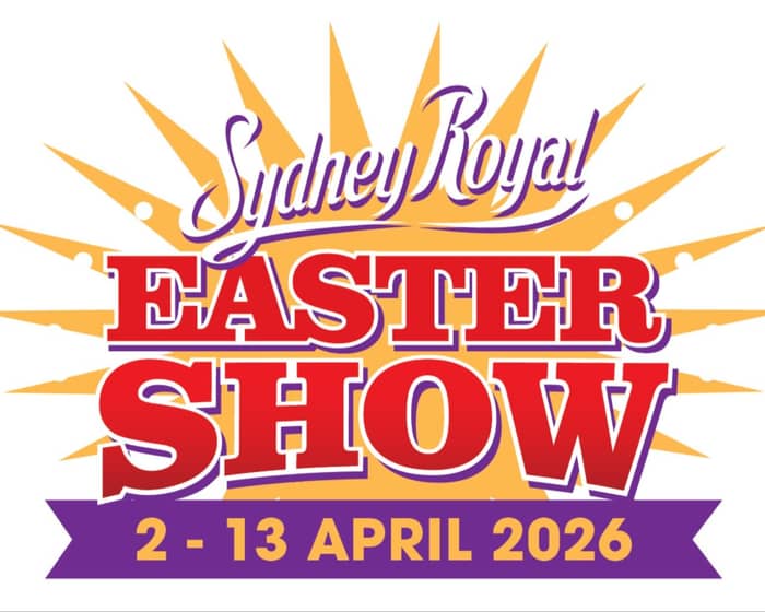 Sydney Royal Easter Show - Single Day Entry tickets