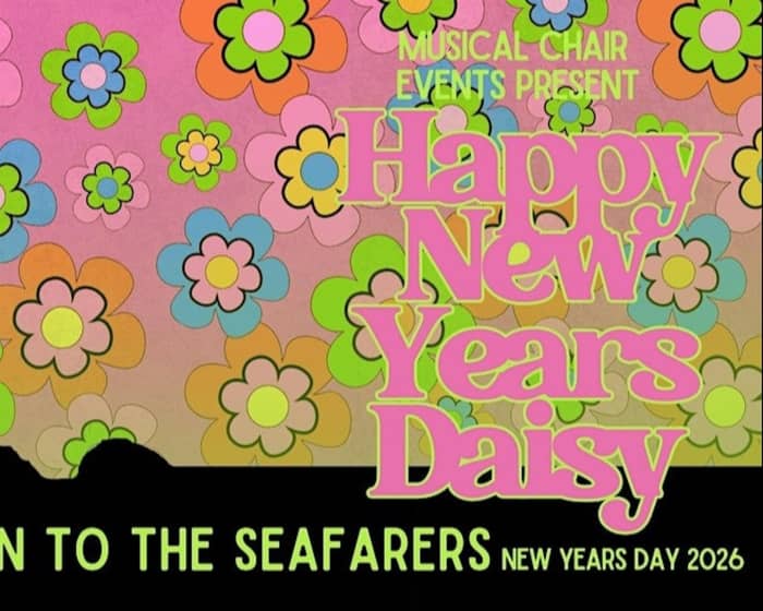 Happy New Years Daisy tickets