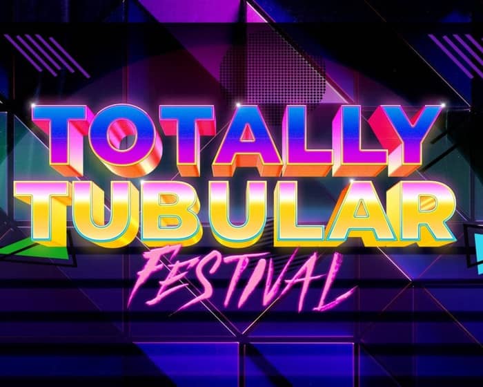 Totally Tubular Festival tickets