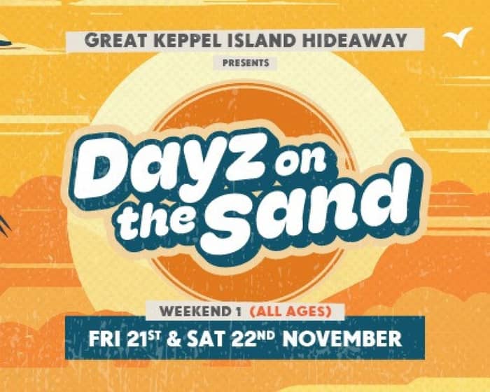Dayz on the Sand | Weekend One tickets