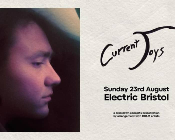 Current Joys tickets