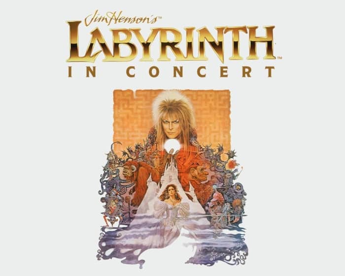 Jim Hensons LABYRINTH: IN CONCERT 40th Anniversary tickets
