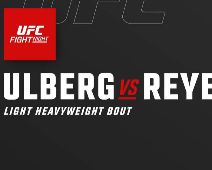 UFC Fight Night: Ulberg vs Reyes tickets