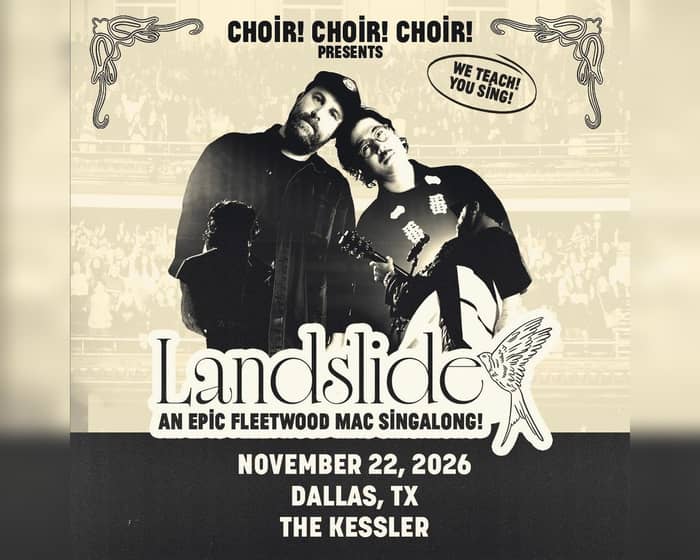 Choir! Choir! Choir! Presents: Landslide: An Epic Fleetwood Mac Singalong! tickets