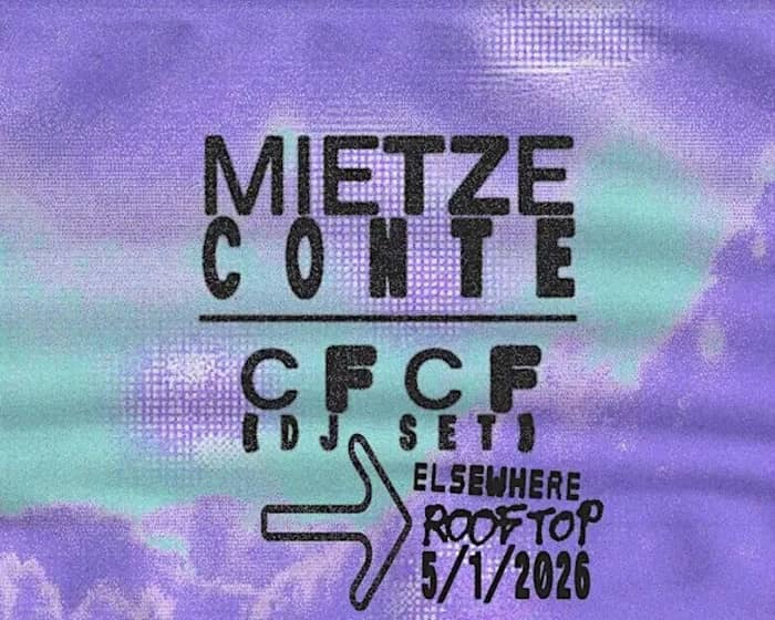 Mietze Conte,  CFCF (DJ Set) tickets