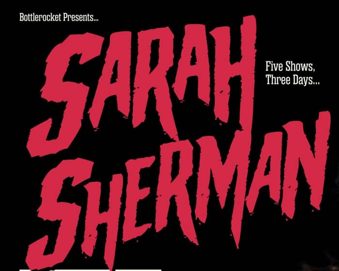 Sarah Sherman tickets
