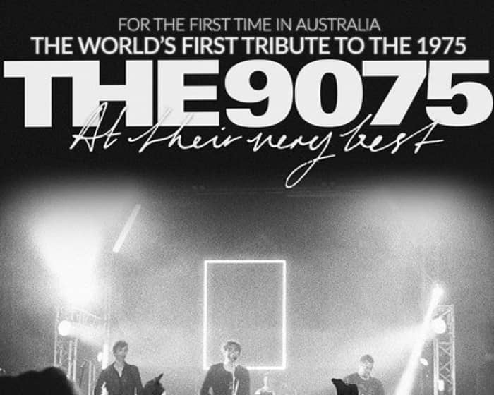 The 9075: A Tribute to The 1975 tickets