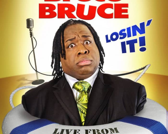 Bruce Bruce tickets