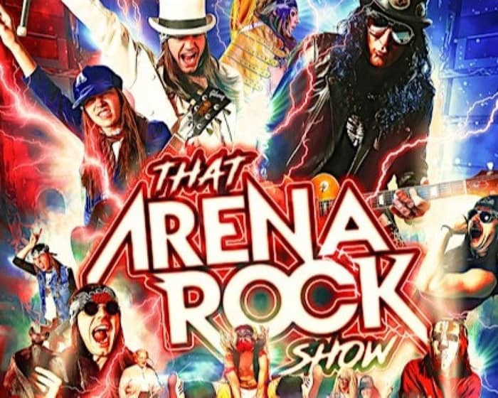 That Arena Rock Show tickets