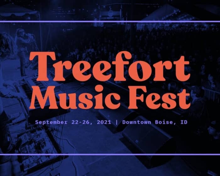 Treefort Music Festival 2021 tickets