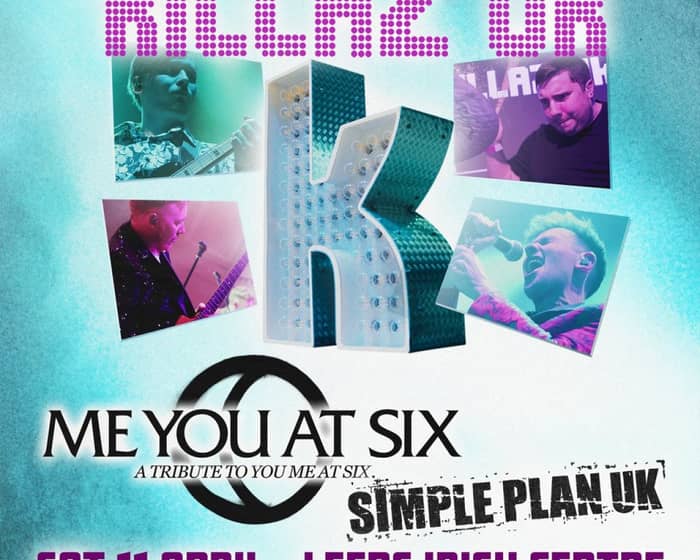 KILLAZ UK / Me You At Six / Simple Plan UK: Leeds Irish Centre tickets