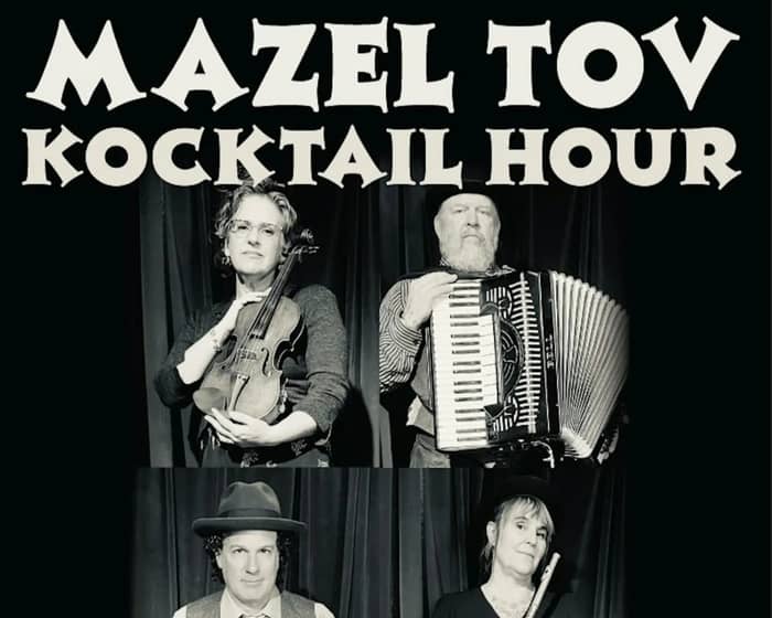 Mazel Tov Kocktail Hour tickets