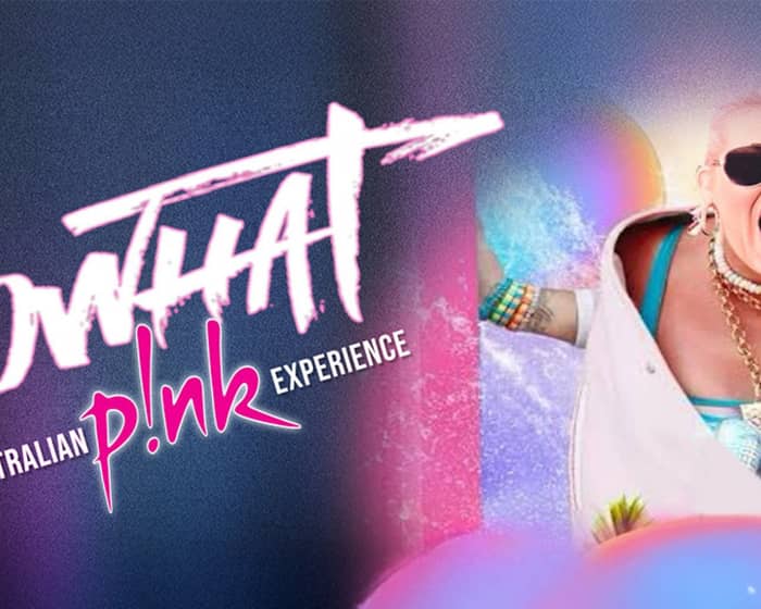 So What! - The Australian PINK Experience tickets