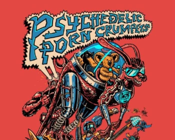Psychedelic Porn Crumpets  tickets