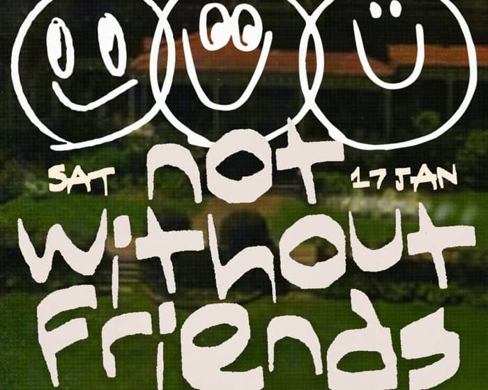 not without friends tickets
