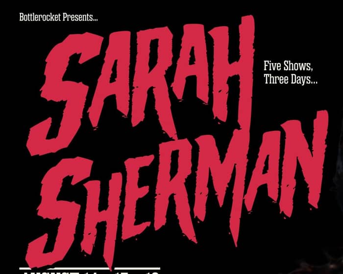 Sarah Sherman tickets