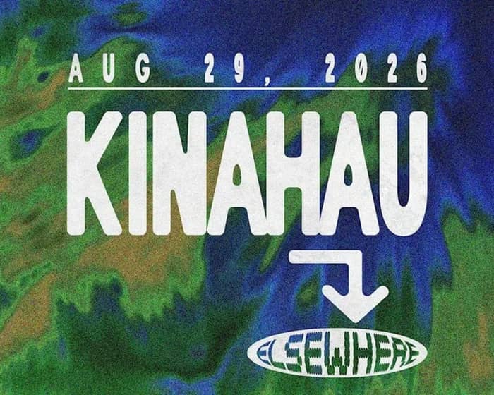Kinahau tickets