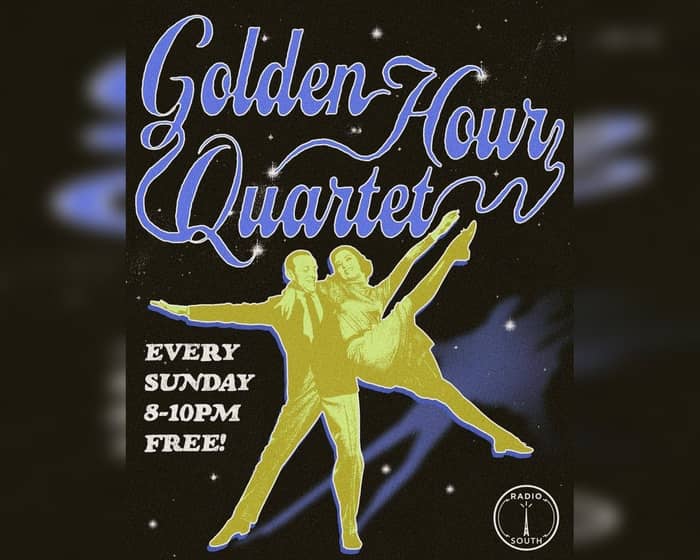 Golden Hour Quartet - Every Sunday! tickets