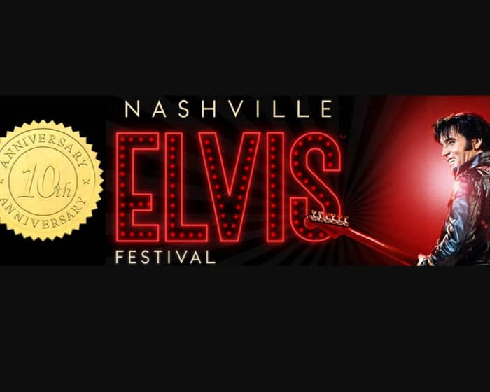 Nashville Elvis Festival | 10th Anniversary tickets