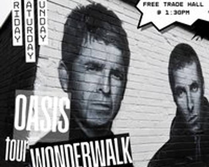 Oasis Wonderwalk Tour | The Ultimate Oasis Experience tickets