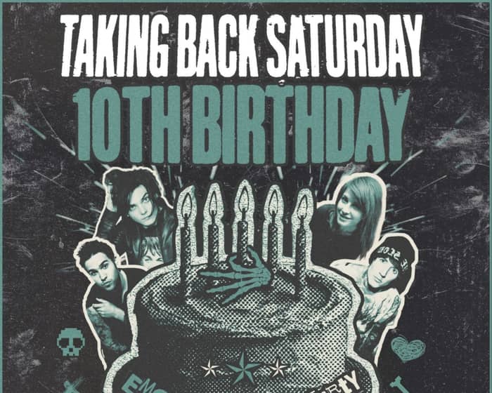 Taking Back Saturday 10th Bday - Hobart tickets