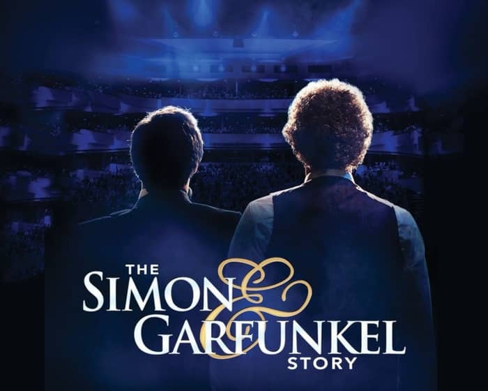 The Simon & Garfunkel Story tickets