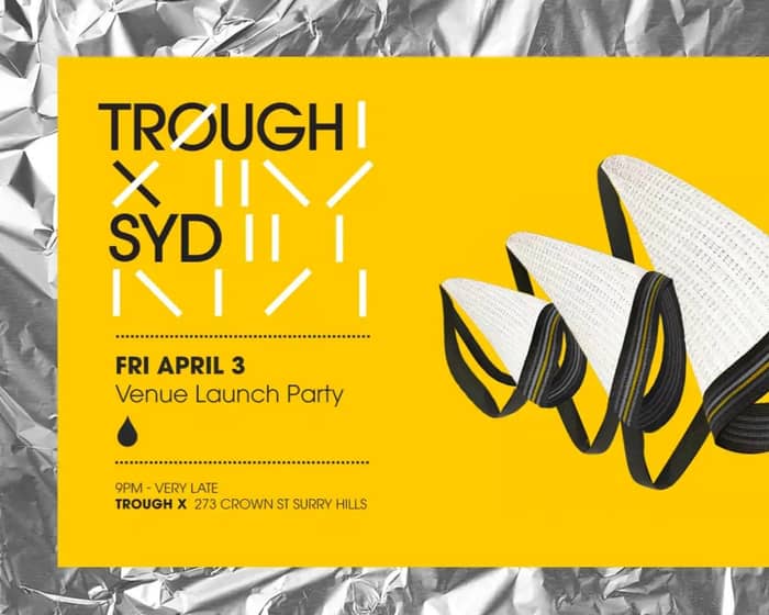 Trough x Syd | Venue Launch Party tickets