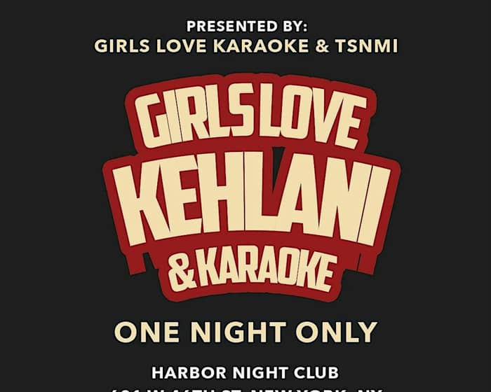 Girls Love Kehlani & Karaoke tickets
