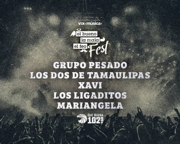 El Bueno La Mala y El Feo Fest tickets