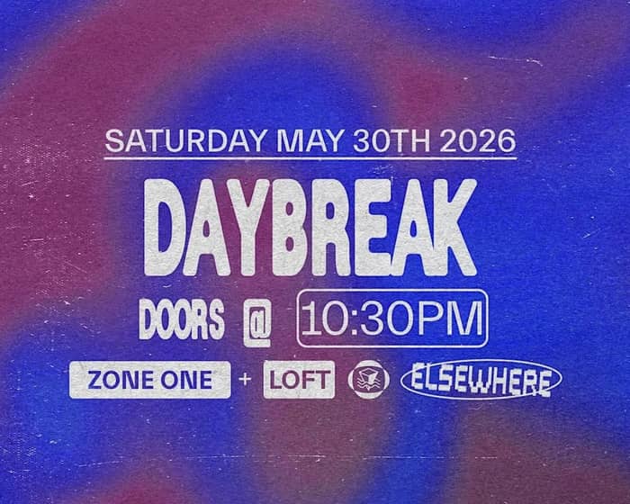 Daybreak tickets