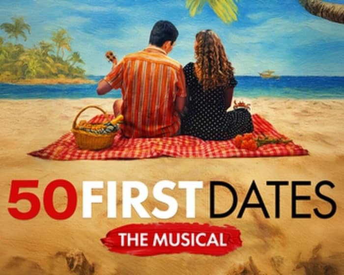 50 First Dates tickets