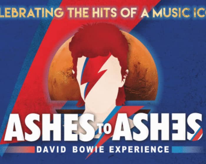 Ashes To Ashes - David Bowie Experience tickets