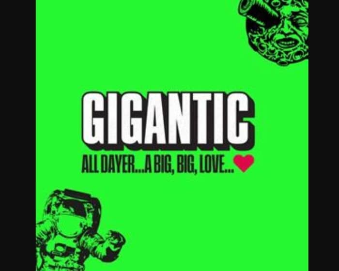 Gigantic All Dayer tickets