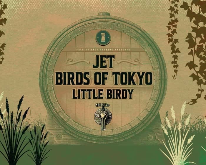 JET, Birds of Tokyo, & Little Birdy tickets
