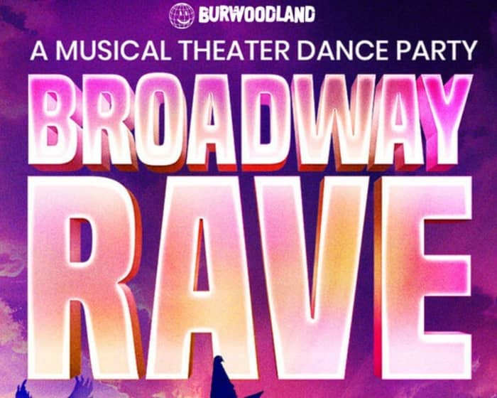 Broadway Rave tickets