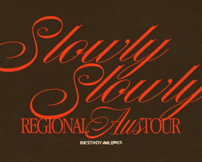 Slowly Slowly tickets