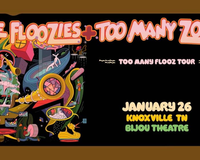 The Floozies + Too Many Zooz: Too Many Flooz Tour tickets