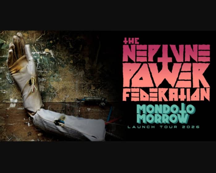 The Neptune Power Federation tickets