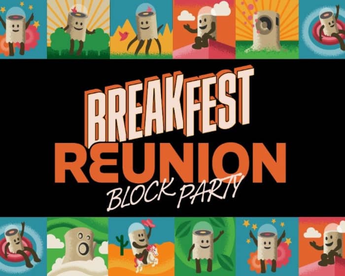 Breakfest Reunion tickets