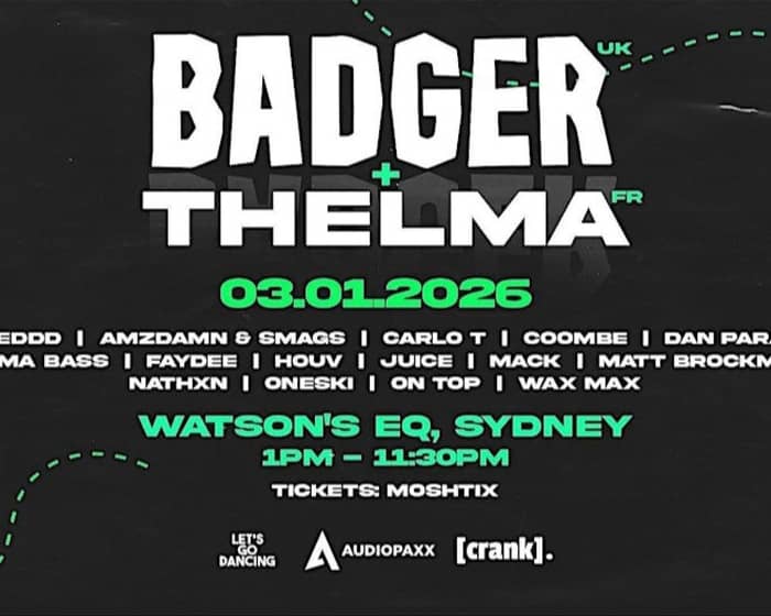 Badger (UK) & Thelma (FR) tickets