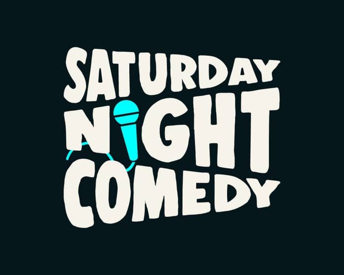 Saturday Night Comedy tickets