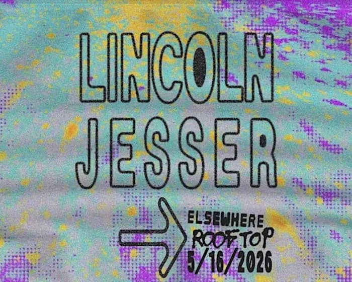 Lincoln Jesser tickets