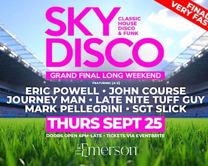 Sky Disco Grand Final Long Weekend Feat. Eric Powell tickets