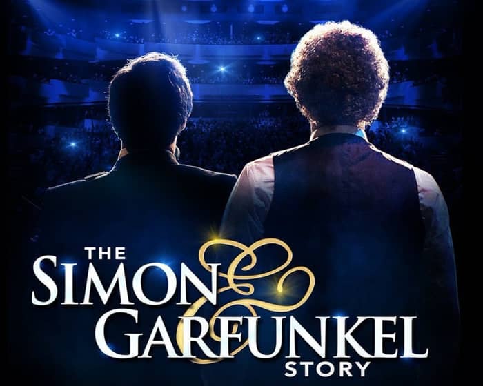 The Simon & Garfunkel Story tickets