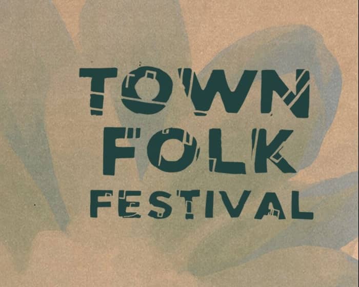 Town Folk Festival 2025 tickets