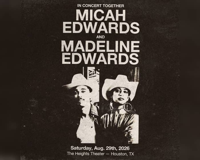 Micah Edwards and Madeline Edwards tickets