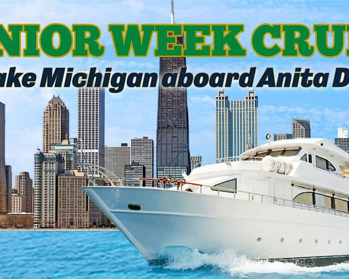 Senior Week Cruise on Lake Michigan aboard Anita Dee II (Boat #3) tickets