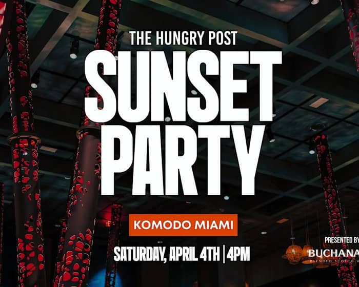 The Hungry Post Sunset Party tickets