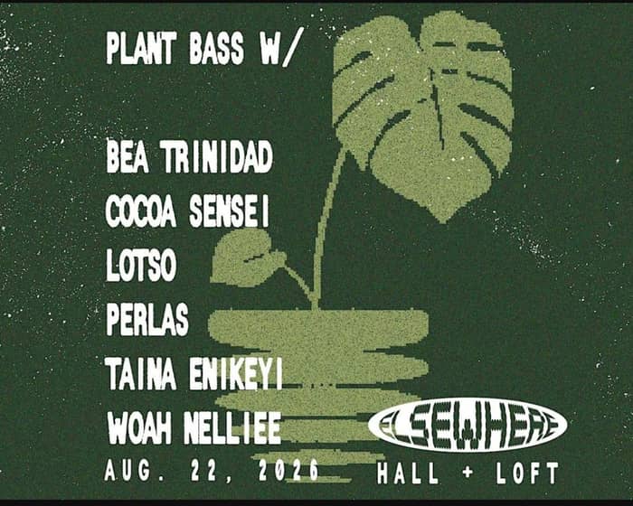 Plant Bass w/ Bea Trinidad, Cocoa Sensei, Lotso, Perlas + more tickets